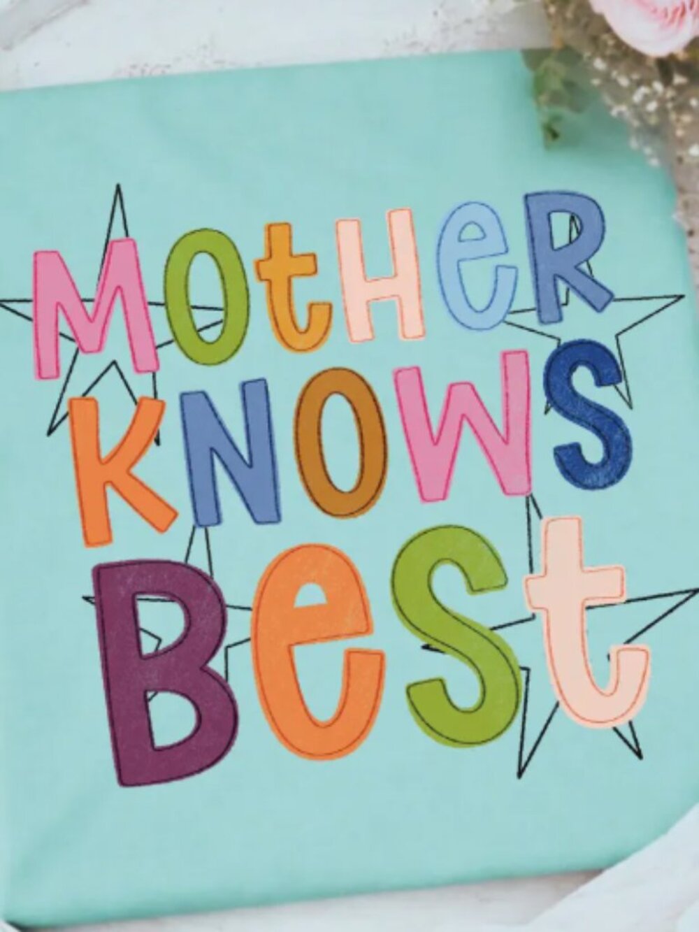Mother Knows Best Colorful Comfort Colors Tshirt Chaulky Mint Small-XL